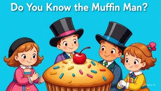 Do You Know The Muffin Man? Clic Nursery Rhyme For Kids Sing Along Song Fun Animated Version