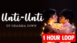Up Dharma Down - 'UNTI-UNTI' (Lyrics) | Gaya Sa Pelikula Ep 1 OST [1 HOUR LOOP]