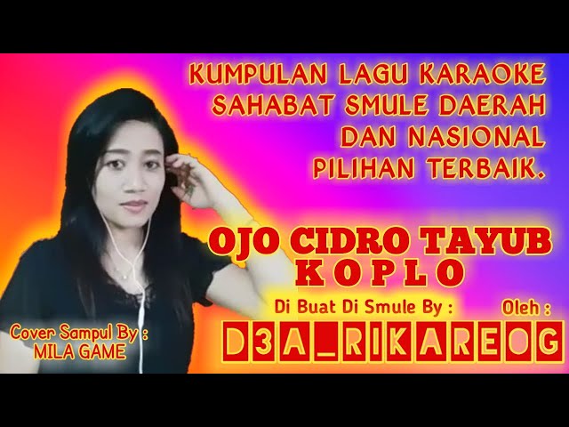 OJO CIDRO TAYUB Cover Smule Karaoke Tanpa Vockal Bagian Cowok Duet Bareng D3A_RikaREOG class=
