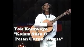 Selamat Ulang Tahun Yok Koeswoyo, 3 September 2021 - (Kolam Susu \u0026 Pesan Untuk Bangsa)