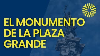 El Monumento a los Héroes del 10 de agosto de 1809 (Quito - Ecuador) | La Chulla Historia