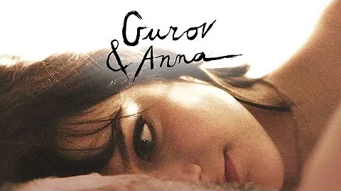 Gurov and Anna |❤️‍🔥Dark Romance | Full Movie
