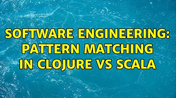 Software Engineering: Pattern matching in Clojure vs Scala