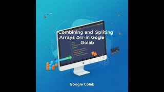 #arrays  Made Easy: Combining & Splitting in #google_colab  #learningvideo #coding #numpy
