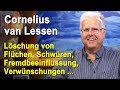 Löschung von Flüchen, Schwüren, Fremdbeeinflussung, Gelübde, Verwünschungen | Cornelius van Lessen