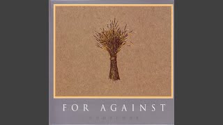 Video thumbnail of "For Against - Shine"