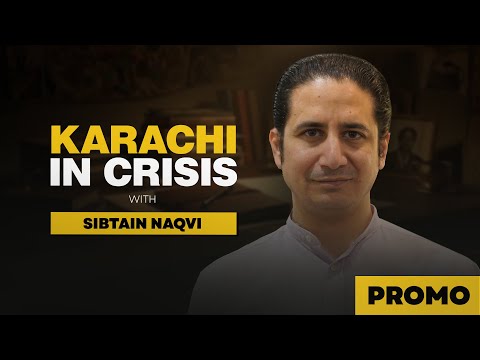 Karachi isn’t broken. It’s been worn down, Sibtain Naqvi | PROMO