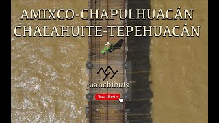AMIXCO - CHALAHUITE (CHAPULHUACÁN/TEPEHUACÁN) Arroyo y cascada de Amixco /Río Amajac