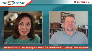 The 5G Factor: A Look at Juniper Cloud Metro and the Role it Can Play in 5G Evolution