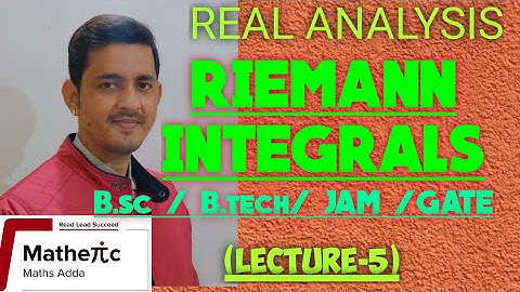 Riemann Integrals (Real Analysis)| Lecture-5| B.sc | B.tech |JAM| By-Vinay pandey