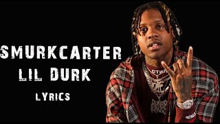Lil Durk - Smurk Carter (Official Video Lyrics)