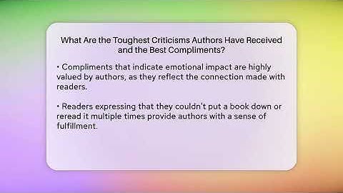 What Are the Toughest Criticisms Authors Have Received and the Best Compliments? - The Prose Path