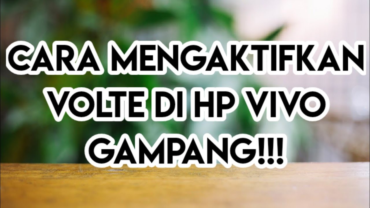 Cara Mengaktifkan Volte Di Hp Vivo Y83 Youtube