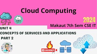 Unit 4 : Concepts of Services and Applications Part 2▶️Cloud Computing #makaut #cloud #computing #ai