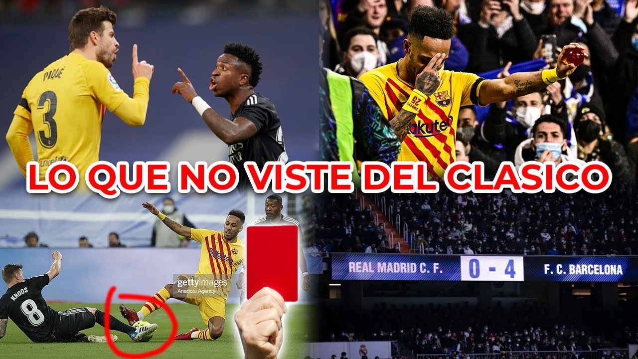Lo que NO viste de la goleada del Barcelona al Real Madrid en el ...