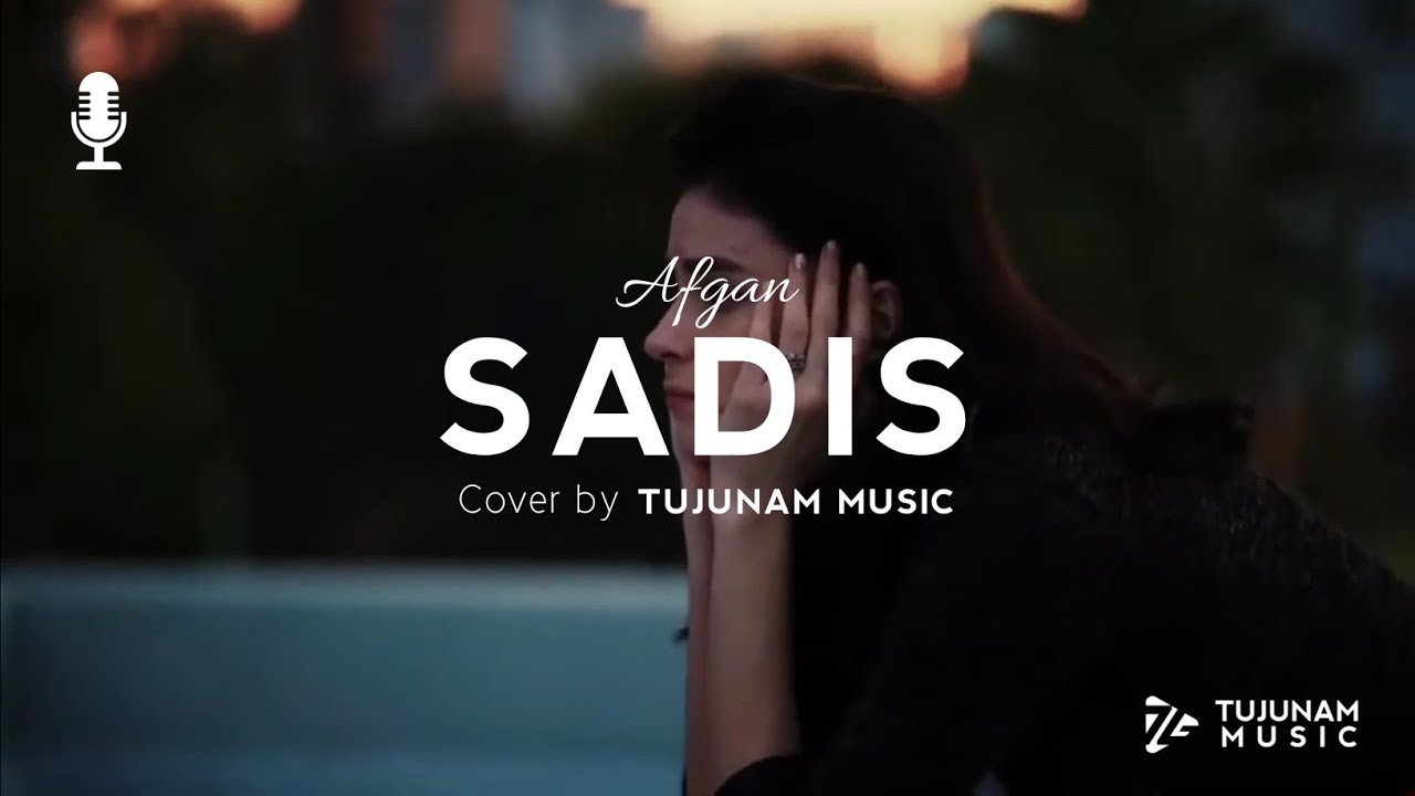 Sadis - Afgan ( Accoustic Cover by Tujunam Music ) 