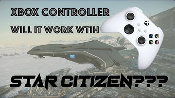 Star Citizen Gameplay with Xbox Controller - Is It Possible? A Hobby Adventure !