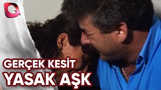 GERÇEK KESİT - YASAK AŞK