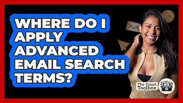 Where Do I Apply Advanced Email Search Terms?