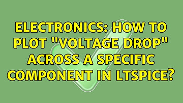 Electronics: How to plot "voltage drop" across a specific component in LTSpice?