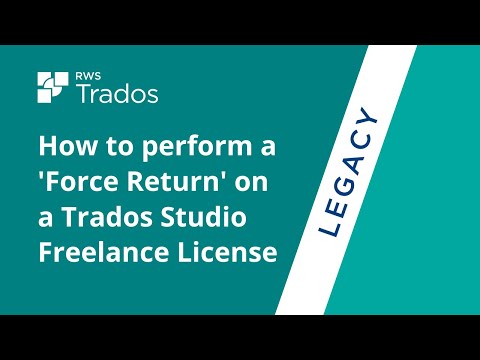 How to perform a 'Force Return' on an SDL Trados Studio Freelance License