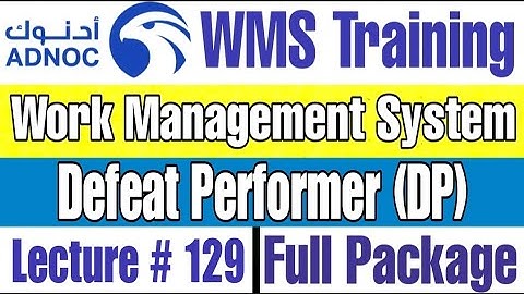 Responsibilities of Defeat Performer (DP) for Temporary Defeat as per ADNOC WMS | Lecture # 129