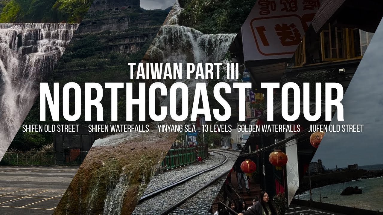 [4K] Northcoast Tour Taiwan P1, Shifen/Jiufen Old Street, Yin Yang Sea, 13 Levels, Golden Waterfalls