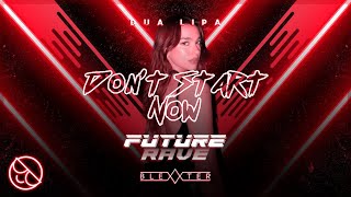 Dua Lipa - Don't Start Now (Blexxter Future Rave Remix)