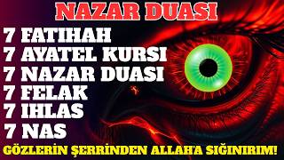 ÇOK GÜÇLÜ, ÇOK ETKİLİ NAZAR, BÜYÜ, SIKINTI, AĞIRLIK, HUZURSUZLUK, MUTSUZLUK ŞİFA DUASI | NAZAR DUASI