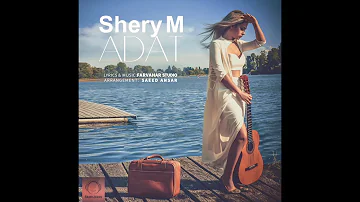 Shery M - "Adat" OFFICIAL AUDIO