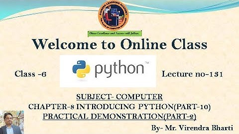 Practical Demonstration (Part-2)|| Ch-8 Introducing Python|| Class 6 to 12|| Lecture No-131
