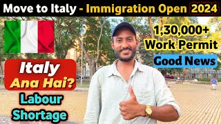 1,30,000+ ITALY WORK PERMITS OPEN DECRETO FLUSSI 2024   | ITALY ANA HAI APPLY NOW