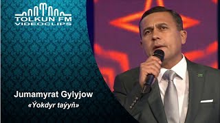 Jumamyrat Gylyjow - Ýokdyr tayyń