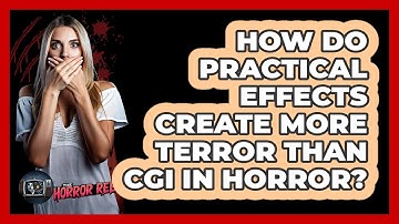How Do Practical Effects Create More Terror Than CGI In Horror? - The Horror Reel