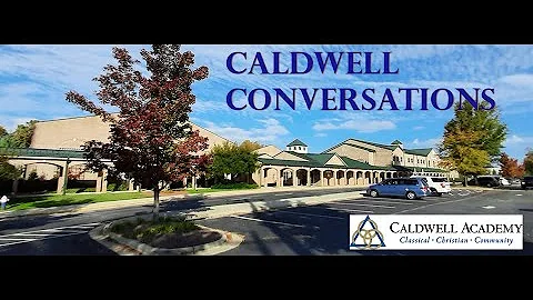 Caldwell Conversations with Caldwell Parents Dr. & Mrs. Zack Hall