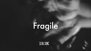 Kygo & Labrith - Fragile (Slowed)