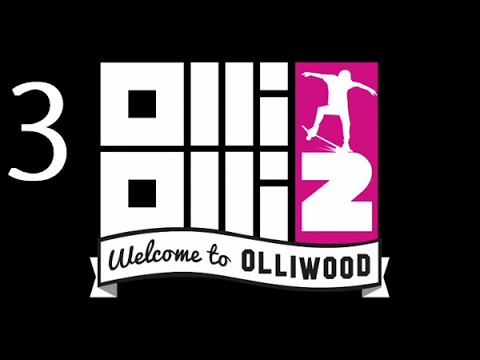 OlliOlli2: Welcome to Olliwood / Walkthrough 03