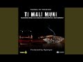 TI MALI MUNI TI MALI MUNI