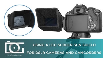 TUTORIAL | How To Use a LCD Screen Sun Shield for DSLR Cameras and Camcorders