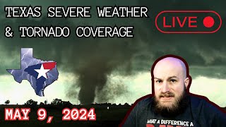 🔴 May 9, 2024 LIVE Texas Severe Weather & Tornado Coverage screenshot 1