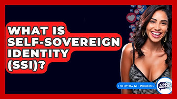 What Is Self-Sovereign Identity (SSI)? - Everyday-Networking