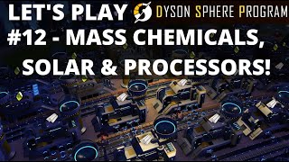 DYSON SPHERE PROGRAM -  Chemical plants aplenty! - By The Book: Let's Play/Tutorial #12