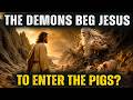 Why Did the Demons Beg Jesus to Enter the Pigs? The Shocking Meaning Revealed