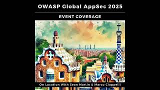 More Than Code: Why Human Skills Matter in AppSec | An OWASP AppSec Global 2025 Conversation with... screenshot 5