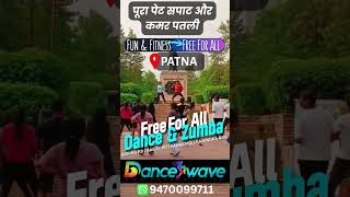 Dancewave Free Dance &amp; Zumba Fitness Classes Boring Road 📍 Bailey Road 📍 Rajendra Nagar 📍 Kankarbagh