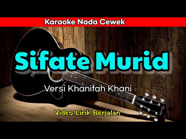 Sifate Murid (Khanifah Khani) - Karaoke Lirik Berjalan class=