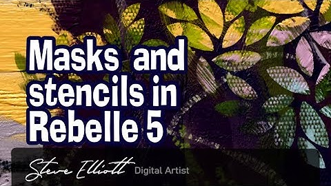 Using masking layers and stencils in Rebelle 5