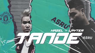 Tande - Hazel x Layter (Clip Officiel)