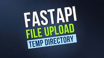FastAPI File Upload and Temporary Directory for Stateless API