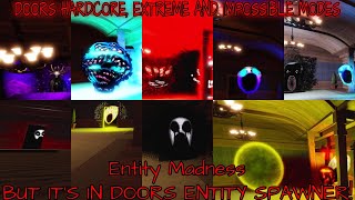 DOORS HARDCORE, EXTREME AND IMPOSSIBLE MODES IN DOORS ENTITY SPAWNER!